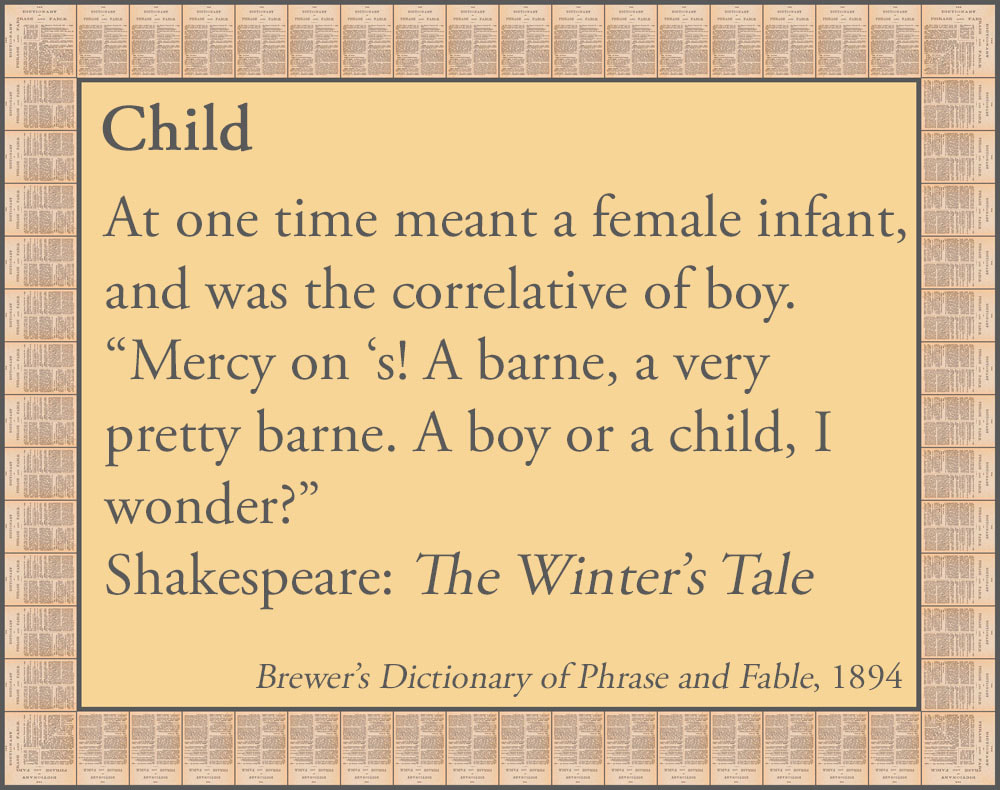 Child An extract from Brewers Dictionary of Phrase and Fable