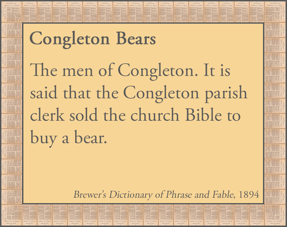 Congleton Bears An extract from Brewers Dictionary of Phrase and Fable